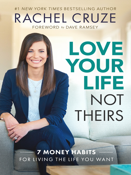 Title details for Love Your Life Not Theirs by Rachel Cruze - Available
